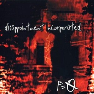 Disappointment Incorporated – F=O (CD)