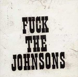 The Johnsons – Fuck The Johnsons (CD)