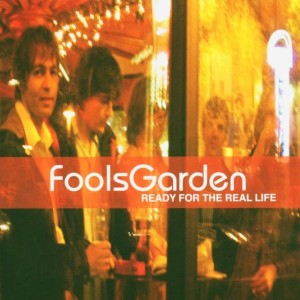 Fools Garden – Ready For The Real Life (CD)