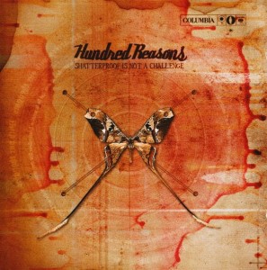 Hundred Reasons – Shatterproof Is Not A Challenge (CD)