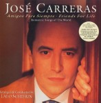 José Carreras – Amigos Para Siempre/Friends For Life - Romantic Songs Of The World (CD)