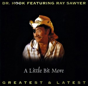 Dr. Hook feat. Ray Sawyer ‎– A Little Bit More (CD)