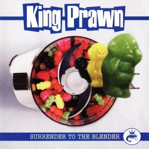 King Prawn – Surrender To The Blender (CD)