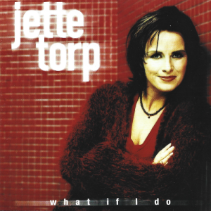 Jette Torp – What If I Do (CD)