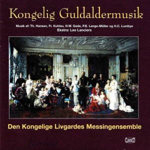 Den Kongelige Livgardes Messingensemble – Kongelig Guldaldermusik (CD)