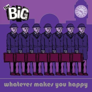 The Big – Whatever Makes You Happy (2CD)