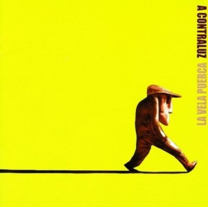 La Vela Puerca ‎– A Contraluz (CD)