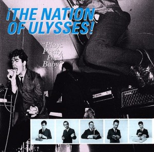 The Nation Of Ulysses – Plays Pretty For Baby (CD)