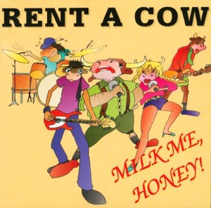 Rent A Cow – Milk Me, Honey! (CD)