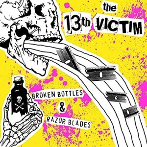 The 13th Victim – Broken Bottles & Razorblades (CD)