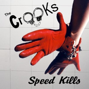 The Crooks – Speed Kills (CD)