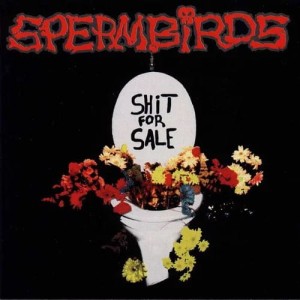 Spermbirds ‎– Shit For Sale (CD)