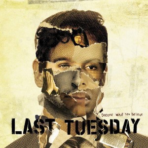 Last Tuesday ‎– Become What You Believe (CD)