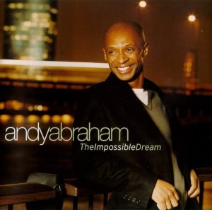Andy Abraham – The Impossible Dream (CD)