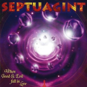 Septuagint – When Good And Evil Fall In Love (CD)