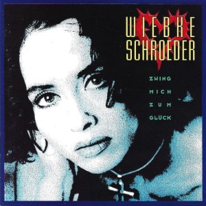 Wiebke Schroeder – Zwing Mich Zum Glück (CD)
