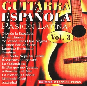 Manny Oliveras – Guitarra Española - Pasion Latina Vol. 3 (CD)