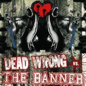 Dead Wrong  / The Banner ‎– Dead Wrong Vs. The Banner (CD)