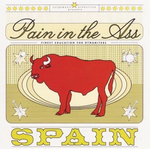 Pain In The Ass – Spain (CD)