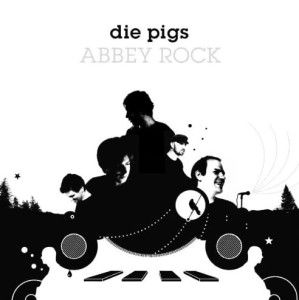 Die Pigs – Abbey Rock (CD)