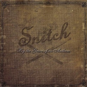 Snitch – By The Grace Of An Anthem (CD)