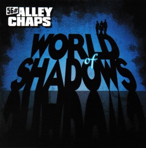 56# Alley Chaps ‎– World Of Shadows (CD)