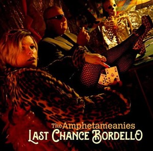 The Amphetameanies – Last Chance Bordello (CD)