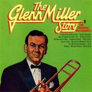 Glenn Miller ‎– The Glenn Miller Story Volume 3 (The Original Recordings) (CD)