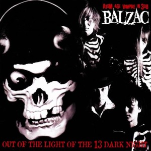 Balzac ‎– Out Of The Light Of The 13 Dark Night (CD)
