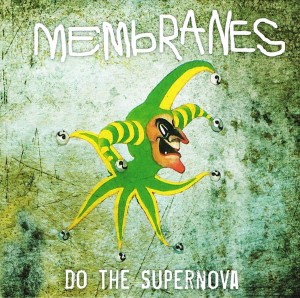 The Membranes – Do The Supernova 7"