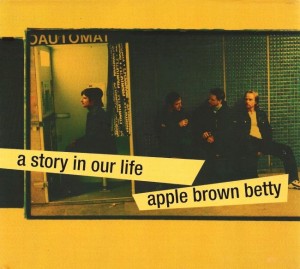 Apple Brown Betty ‎– A Story In Our Life (CD)