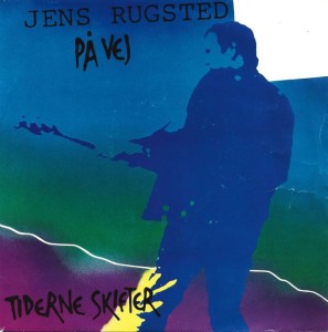 Jens Rugsted ‎– På Vej / Tiderne Skifter 7"