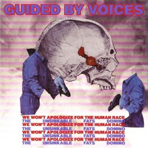 Guided By Voices – We Won't Apologize For The Human Race / The Unsinkable Fats Domino 7"