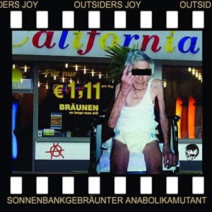 Outsiders Joy – Sonnenbankgebräunter Anabolikamutant (CD)