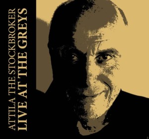 Attila The Stockbroker ‎– Live At The Greys (CD)