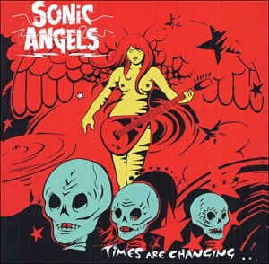 Sonic Angels ‎– Times Are Changing (CD)