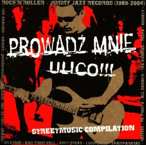 Various – Prowadź Mnie Ulico!!! (Streetmusic Compilation) (CD)