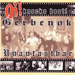 Unantastbar / Gerbenok – Oi! Knocks Best! (CD)