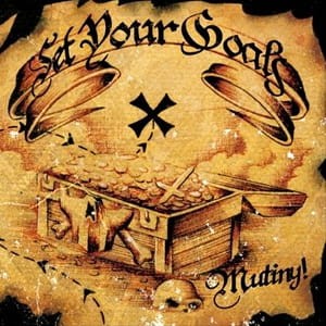 Set Your Goals – Mutiny! (CD)