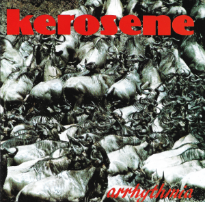 Kerosene – Arrhythmia (CD)