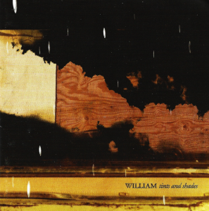 William – Tints And Shades (CD)