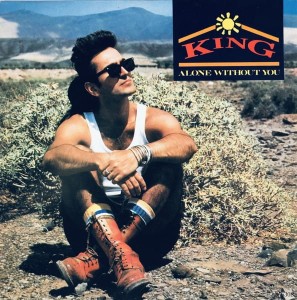 King – Alone Without You 7"