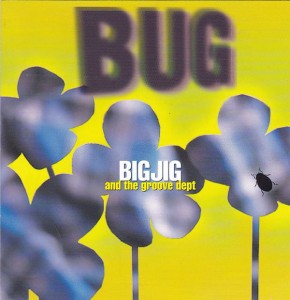 Big Jig And The Groove Dept ‎– Bug (CD)