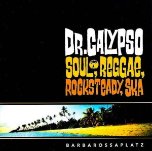 Dr. Calypso – Barbarossaplatz (CD)