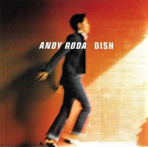 Andy Roda – Dish (CD)