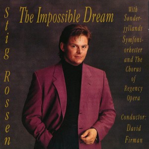 Stig Rossen & Sønderjyllands Symfoniorkester ‎– The Impossible Dream (CD)