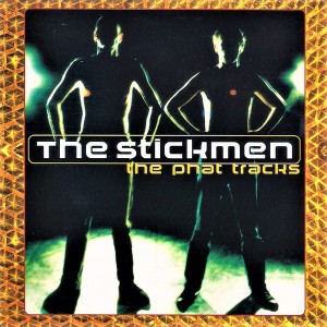 The Stickmen ‎– The Phat Tracks (CD)