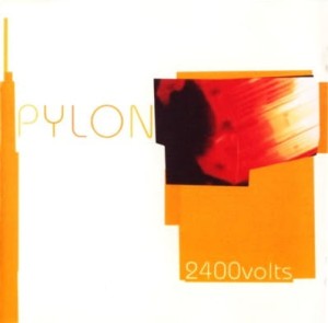 Pylon – 2400 Volts (CD)