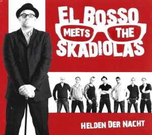 El Bosso Meets The Skadiolas ‎– Helden Der Nacht (CD)
