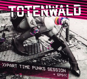 Totenwald – Part Time Punks Session + EPs (CD)